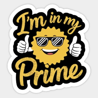 Smiling sun wearing sunglasses - I'm In My Prime Sticker